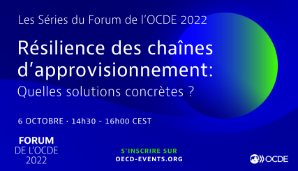 FR Slider 427X245 - OECD Forum Series 2022 - How to Make Resilient Supply Chains Happen